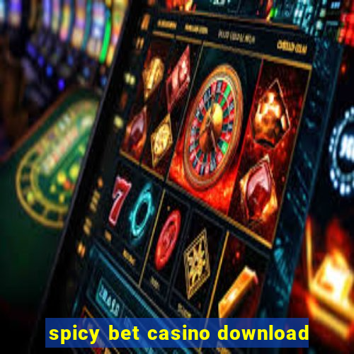 spicy bet casino download